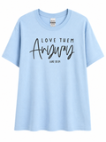 Love Them Anyway Graphic Tee